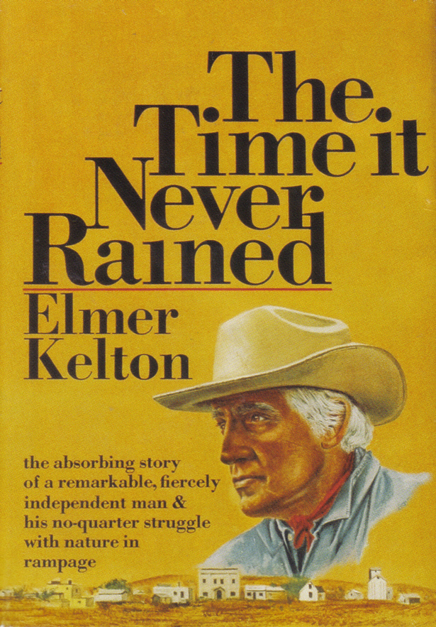 The Time it Never Rained by Elmer Kelton